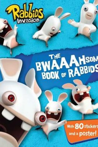 Cover of Bwaaahsome Book of Rabbids: Hijinks and Activities with Everyone's Favorite Mischief-Makers