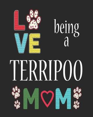 Book cover for Love Being a Terripoo Mom