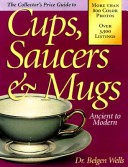 Cover of Cups, Saucers and Mugs