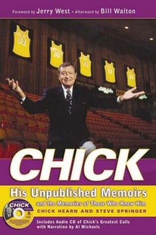 Cover of Chick: His Unpublished Memoirs and the Memories of Those Who Knew Him