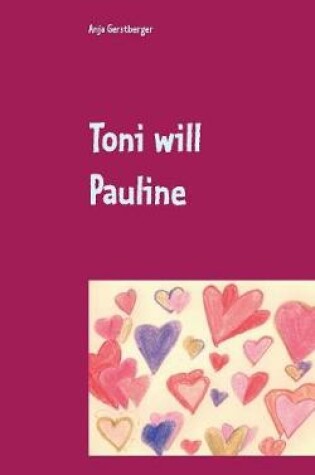 Cover of Toni will Pauline