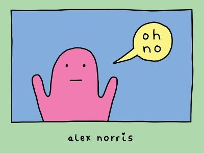 oh no by Alex Norris