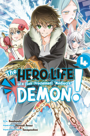 Cover of The Hero Life of a (Self-Proclaimed) Mediocre Demon! 4