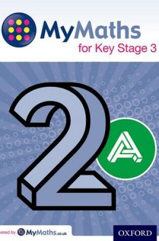 Cover of MyMaths for Key Stage 3: Student Book 2A