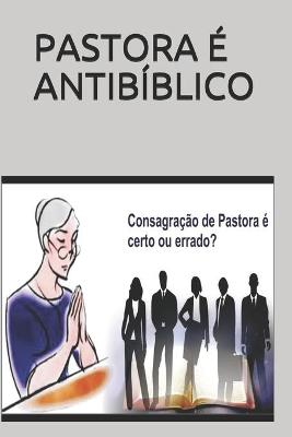 Book cover for Pastora E Antibiblico