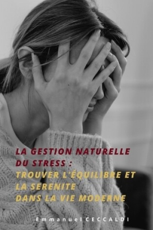 Cover of La Gestion Naturelle du Stress