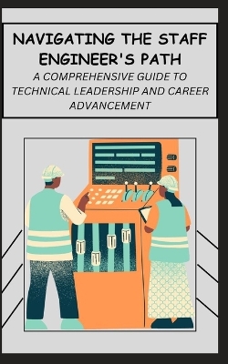 Book cover for Navigating the Staff Engineer's Path