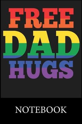 Book cover for Free Dad Hugs Notebook