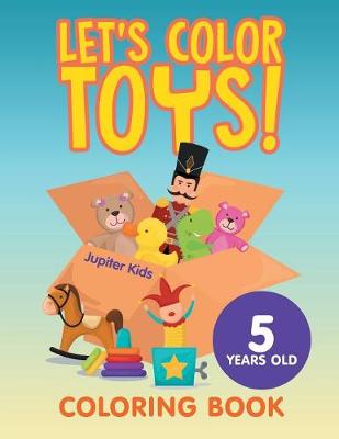 Book cover for Let's Color Toys!