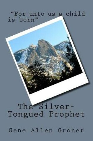 Cover of The Silver-Tongued Prophet