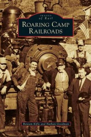 Cover of Roaring Camp Railroads