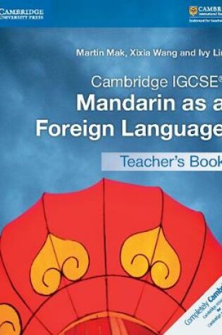 Cover of Cambridge IGCSE® Mandarin as a Foreign Language Teacher's Book