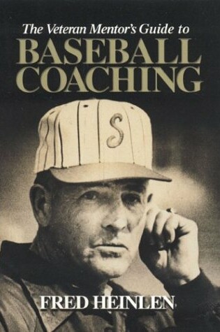 Cover of Veteran Mentor's Guide to Baseball Coaching, the