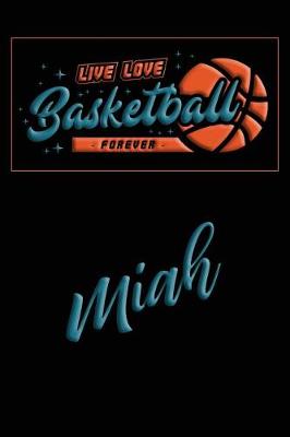 Book cover for Live Love Basketball Forever Miah