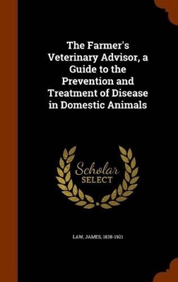 Book cover for The Farmer's Veterinary Advisor, a Guide to the Prevention and Treatment of Disease in Domestic Animals