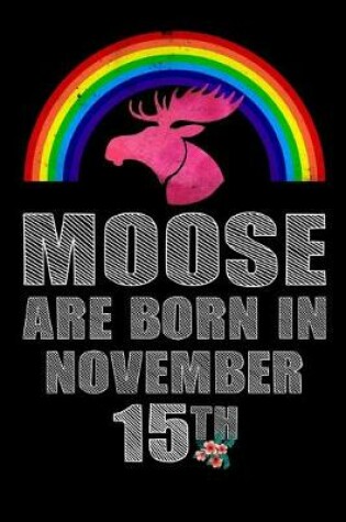 Cover of Moose Are Born In November 15th