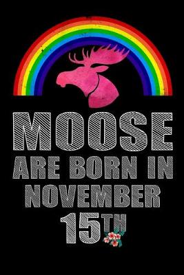 Book cover for Moose Are Born In November 15th