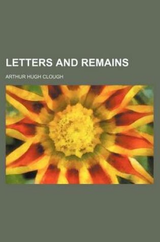 Cover of Letters and Remains