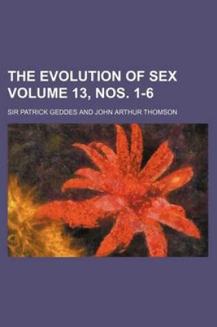 Cover of The Evolution of Sex Volume 13, Nos. 1-6