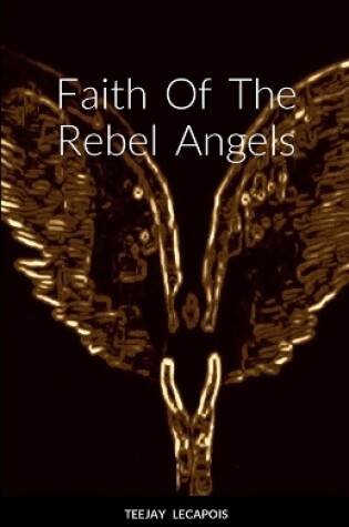 Cover of Faith Of The Rebel Angels