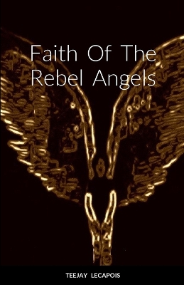 Book cover for Faith Of The Rebel Angels