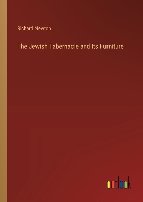Book cover for The Jewish Tabernacle and Its Furniture