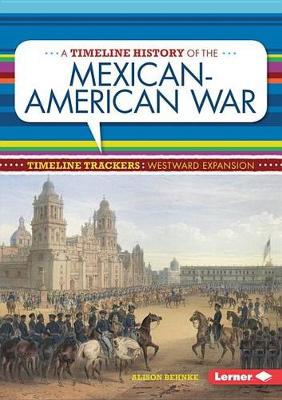 Book cover for A Timeline History of the Mexican-American War