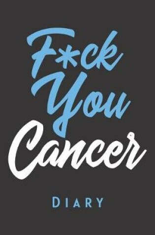 Cover of F*ck You Cancer Diary