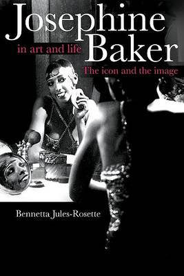 Book cover for Josephine Baker in Art and Life