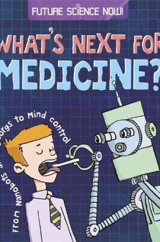 Cover of Future Science Now!: Medicine