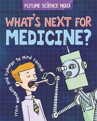 Book cover for Future Science Now!: Medicine