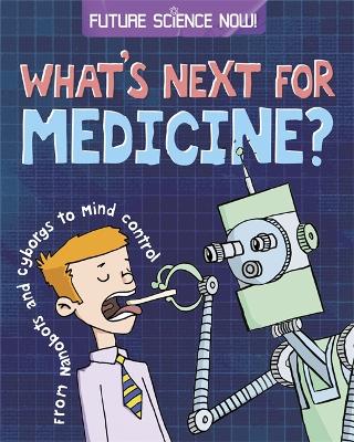 Cover of Future Science Now!: Medicine