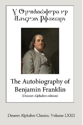 Book cover for The Autobiography of Benjamin Franklin (Deseret Alphabet edition)