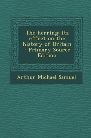 Cover of The Herring; Its Effect on the History of Britain