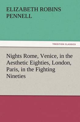 Book cover for Nights Rome, Venice, in the Aesthetic Eighties, London, Paris, in the Fighting Nineties