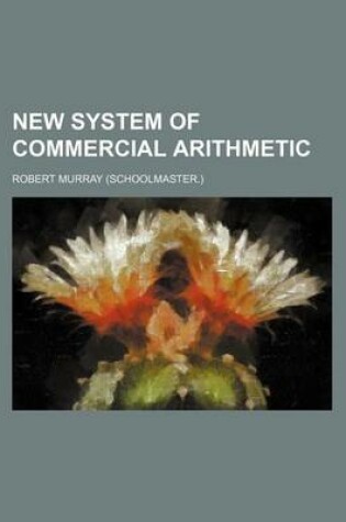 Cover of New System of Commercial Arithmetic