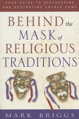 Cover of Behind the Mask of Religious Traditions