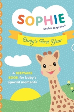 Cover of Sophie la girafe: Baby's First Year