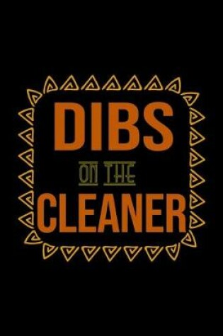 Cover of Dibs on the cleaner