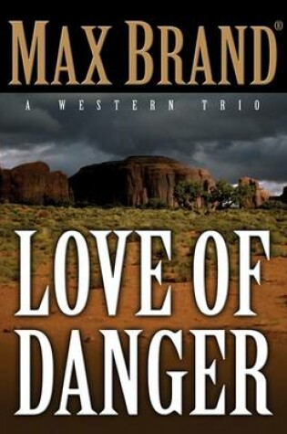 Cover of The Love of Danger