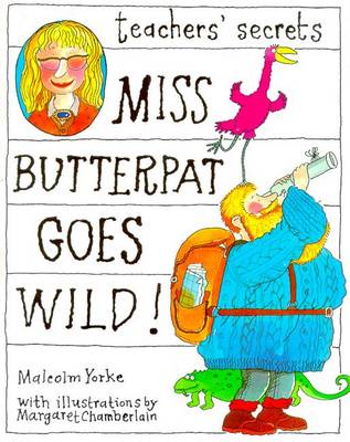 Book cover for Teachers Secret's:1 Miss Butterpat Goes Wild