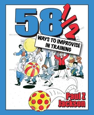 Book cover for 58 Ways to Improvise in Training