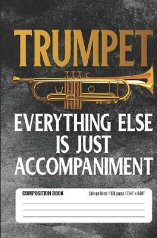 Cover of Trumpet - Everything Else Is Just Accompaniment