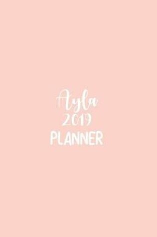 Cover of Ayla 2019 Planner