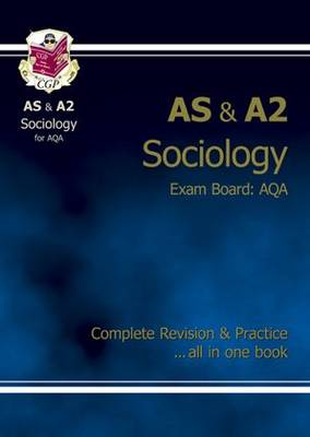 Book cover for AS/A2 Level Sociology AQA Complete Revision & Practice for exams until 2016 only