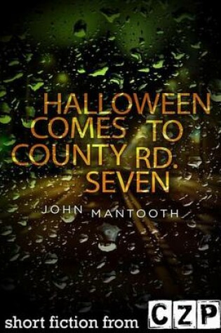 Cover of Halloween Comes to County Rd. Seven