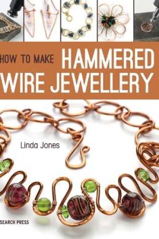 Cover of How to Make Hammered Wire Jewellery