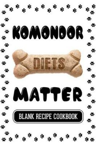 Cover of Komondor Diets Matter