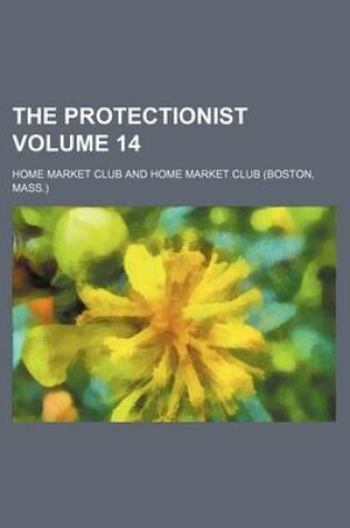 Cover of The Protectionist Volume 14