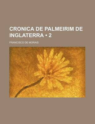 Book cover for Cronica de Palmeirim de Inglaterra (2)